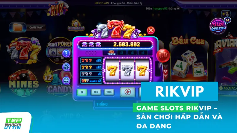 Game Slots RikVip – Sân chơi hấp dẫn và đa dạng