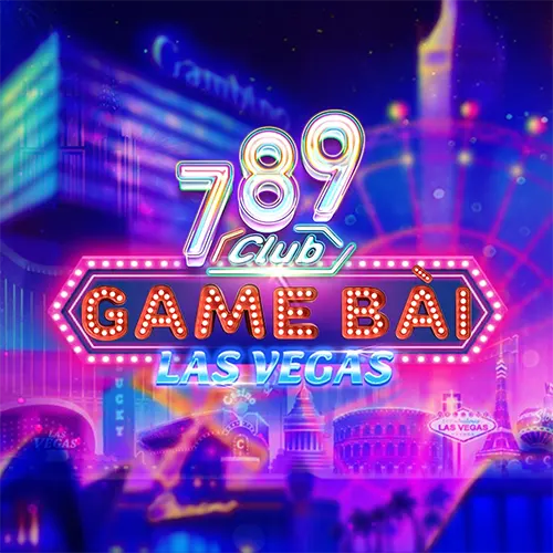 789Club – Sân chơi đẳng cấp Las Vegas tại Việt Nam