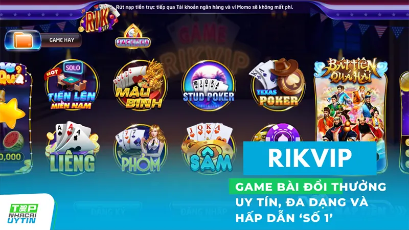 RikVip là địa điểm quy tụ những trò chơi bài đổi thưởng độc đáo và hấp dẫn