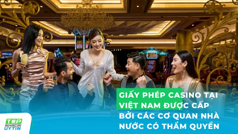 Giấy phép casino tại Việt Nam được cấp bởi các cơ quan nhà nước có thẩm quyền như Bộ Tài chính hoặc các cơ quan trực thuộc chính phủ.